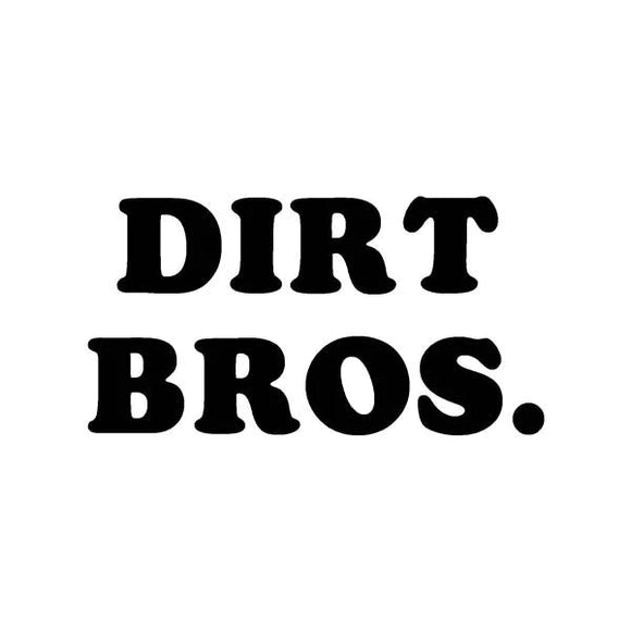 Dirt Bros.
